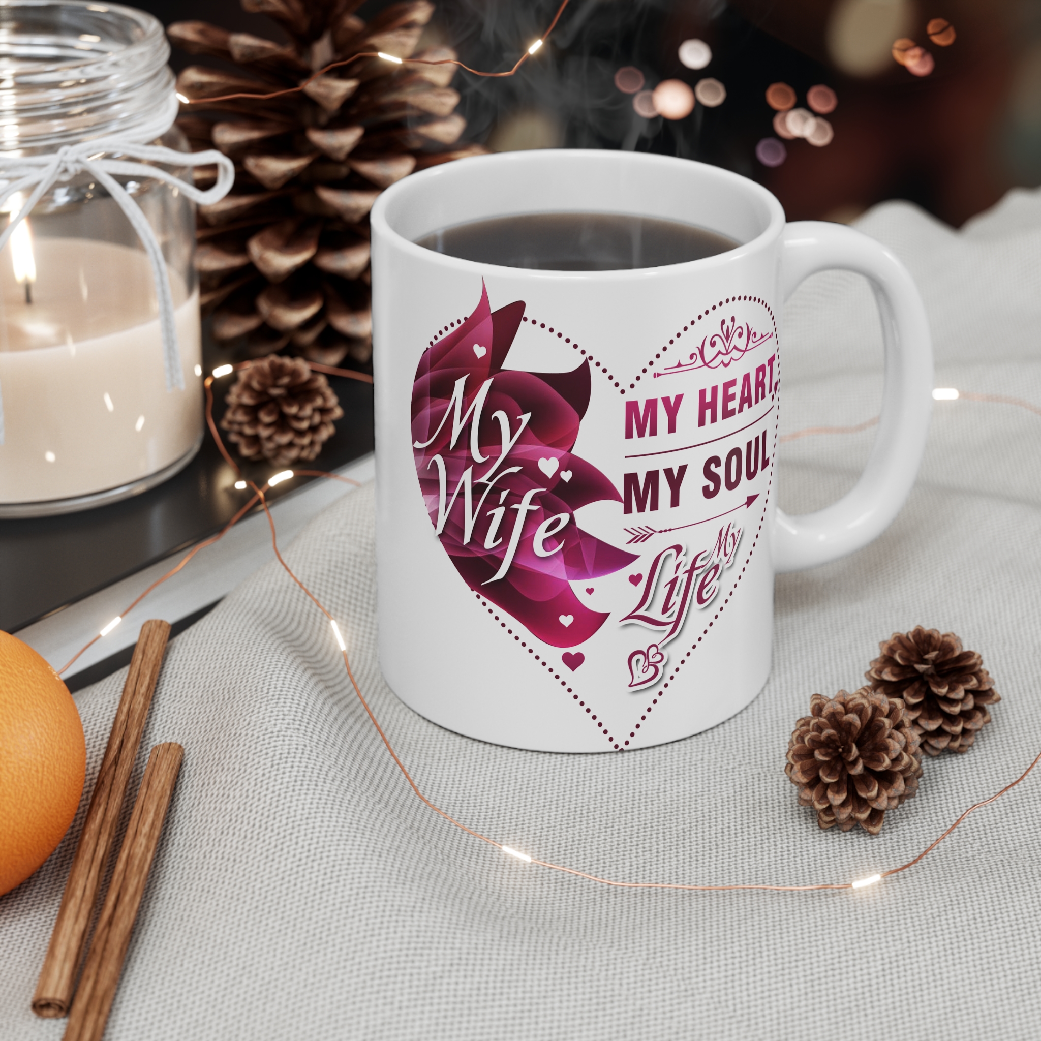 My Wife Mug — "My Heart, My Soul, My Life" Romantic 11oz Coffee Cup
