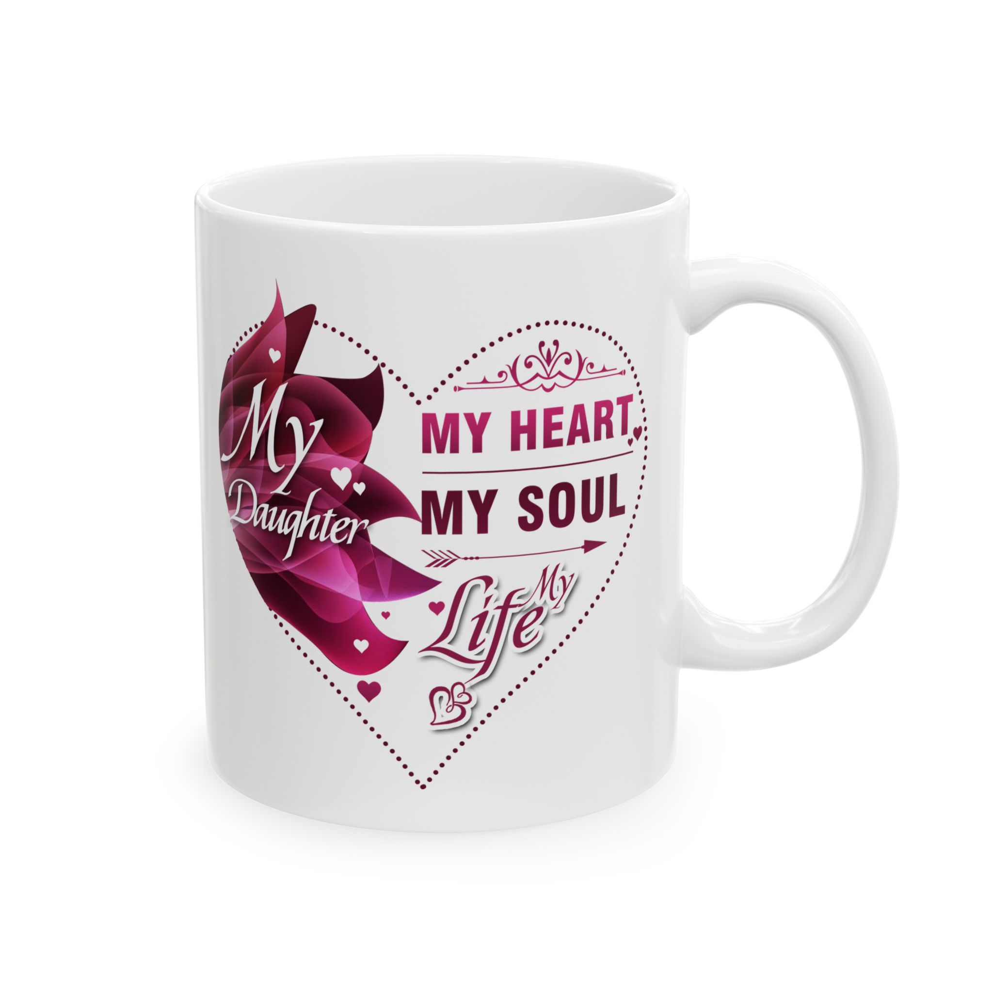 My Daughter Ceramic Mug – "My Heart, My Soul" Floral Accent (11oz & 15oz)